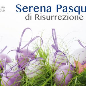 Santa Pasqua 2021 – Gli Auguri del nostro Presidente