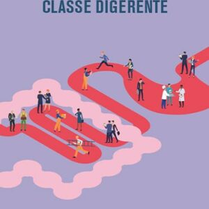 CLASSE DIGERENTE – Il nuovo saggio di Giulio Bacosi