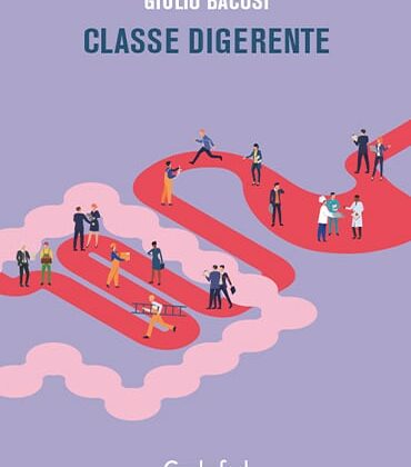 CLASSE DIGERENTE – Il nuovo saggio di Giulio Bacosi